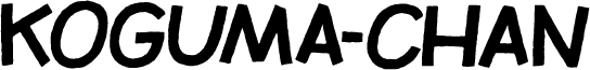KOGUMA-CHAN